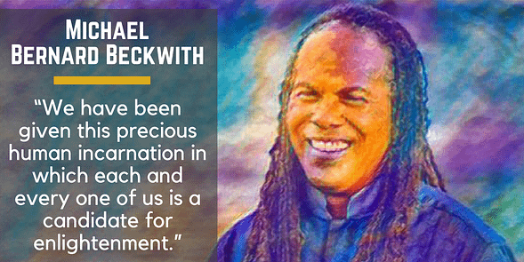 10 Highly Influential Thought Leaders and their Educational Content | Michael Bernard Beckwith